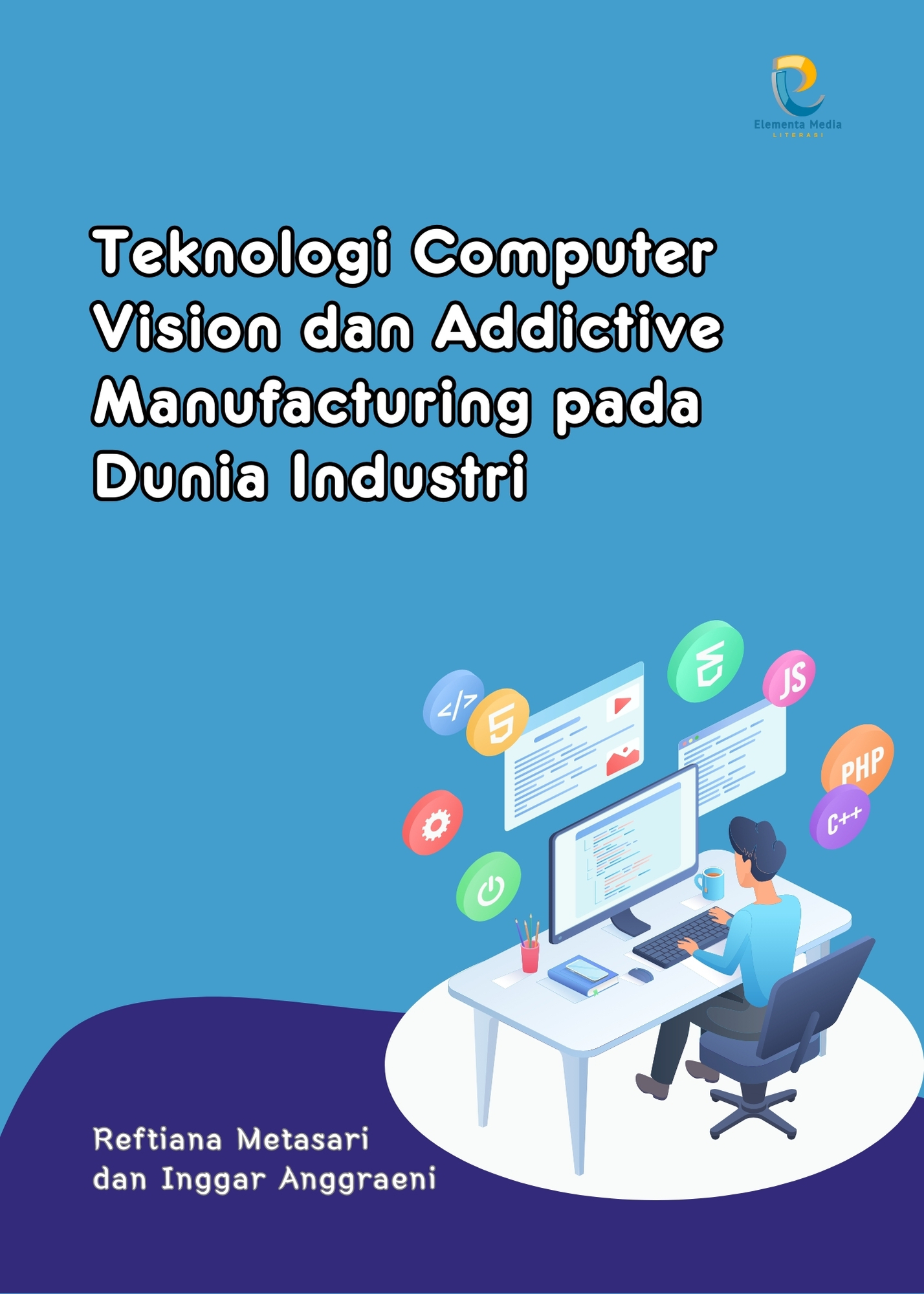 Teknologi Computer Vision dan Addictive Manufacturing pada Dunia Industri